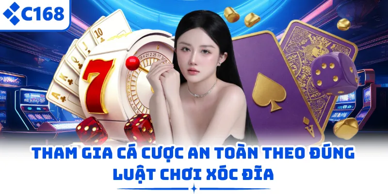 Tham gia cá cược an toàn theo đúng luật chơi xóc đĩa